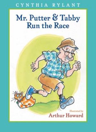 Mr. Putter and Tabby Run the Race by RYLANT CYNTHIA