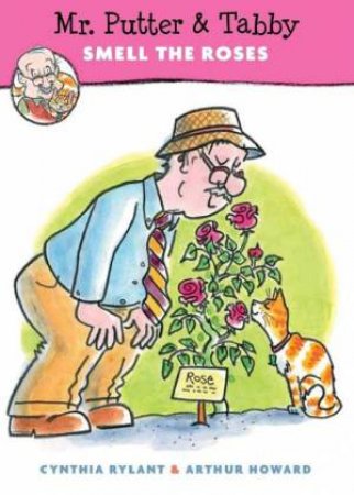 Mr. Putter and Tabby Smell the Roses by RYLANT CYNTHIA