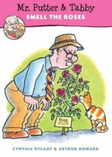 Mr Putter and Tabby Smell the Roses