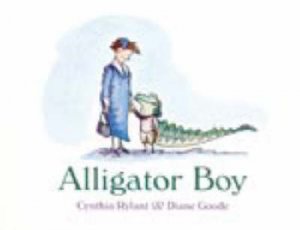 Alligator Boy by RYLANT CYNTHIA