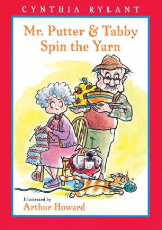 Mr. Putter and Tabby Spin the Yarn by RYLANT CYNTHIA