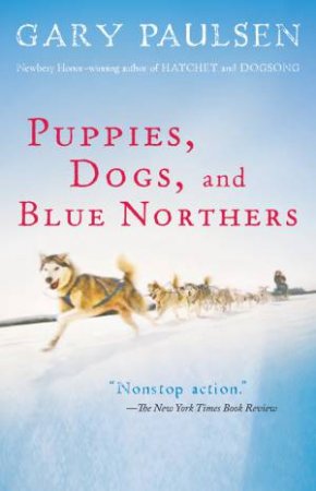 Puppies, Dogs, and Blue Northers by PAULSEN GARY