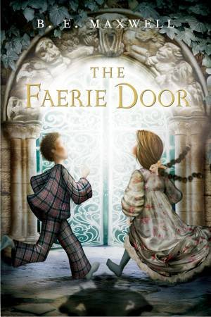 Faerie Door by MAXWELL B.E.