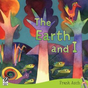 Earth and I by ASCH FRANK