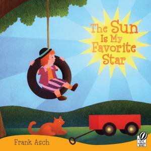 Sun Is My Favorite Star by ASCH FRANK