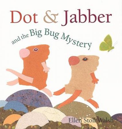 Dot & Jabber and the Big Bug Mystery by WALSH ELLEN STOLL