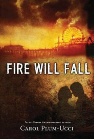 Fire Will Fall by PLUM-UCCI CAROL