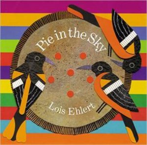 Pie in the Sky by EHLERT LOIS