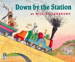Down by the Station by HILLENBRAND WILL