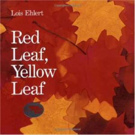 Red Leaf, Yellow Leaf by EHLERT LOIS