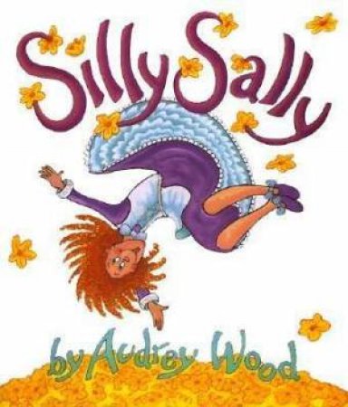 Silly Sally by WOOD AUDREY
