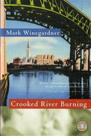 Crooked River Burning by WINEGARDNER MARK