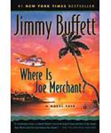 Where Is Joe Merchant? by BUFFETT JIMMY