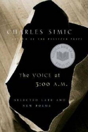 Voice at 3:00 A.m. by SIMIC CHARLES