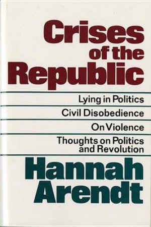 Crises of the Republic by ARENDT HANNAH