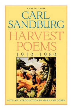 Harvest Poems by SANDBURG CARL