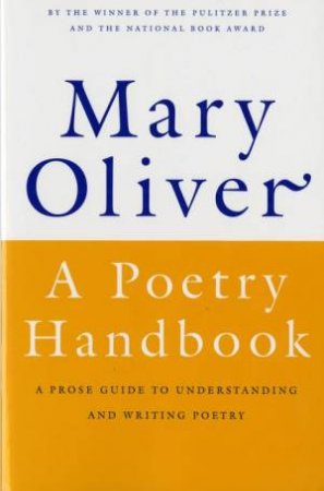 A Poetry Handbook by Mary Oliver