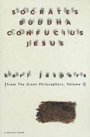 Socrates, Buddha, Confucius, Jesus by JASPERS KARL