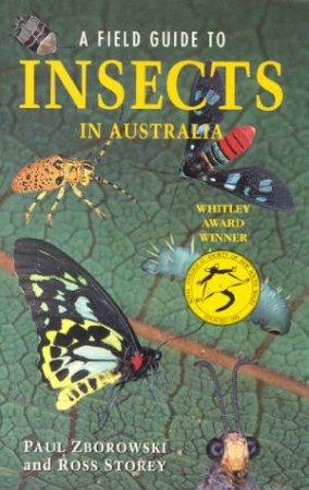 A Field Guide To Insects In Australia by Paul Zborowski & Ross Storey