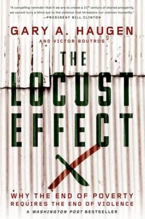 The Locust Effect by Gary A. Haugen & Victor Boutros