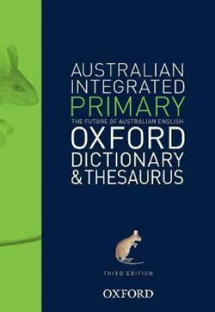 Australian Primary Integrated Dictionary and Thesaurus by Oxford