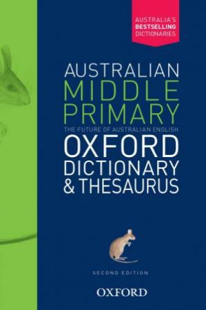 Australian Middle Primary Oxford Dictionary & Thesaurus 2nd Ed by Katrina Heydon
