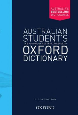 Oxford Australian Student's Colour Dictionary 5th Ed by Various