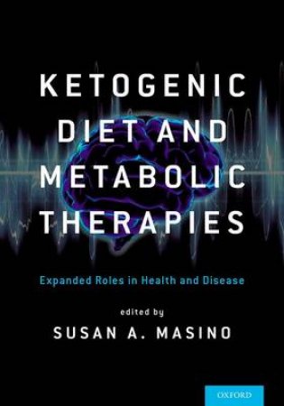 Ketogenic Diet and Metabolic Therapies by Unknown