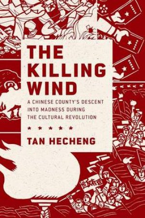 The Killing Wind by Tan Hecheng & Stacy Mosher & Guo Jian