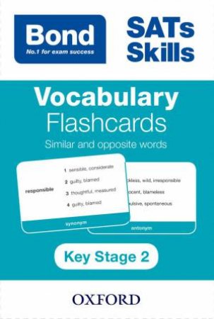 Bond SATs Skills: Vocabulary Flashcards: Similar and Opposite Words by Michellejoy Hughes