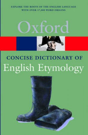 The Concise Oxford Dictionary of English Etymology by T. F. Hoad
