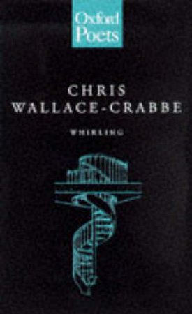 Whirling by Chris Wallace-Crabbe