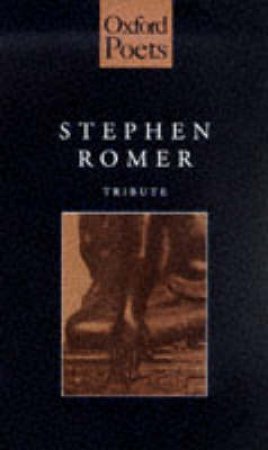 Tribute by Stephen Romer