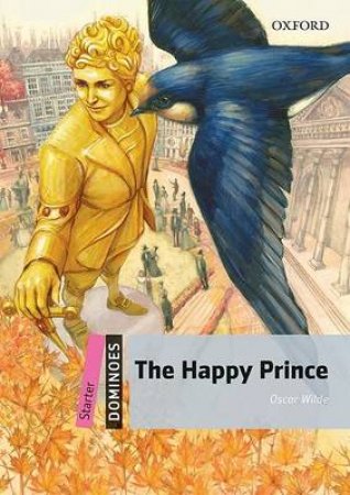 The Happy Prince by Bill Bowler & Andrea Wicklund