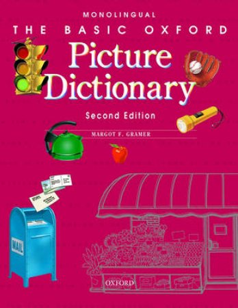 The Basic Oxford Picture Dictionary by Margot Gramer