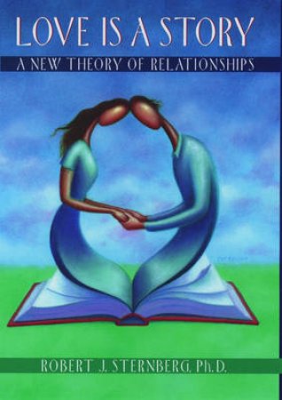 Love Is a Story by Robert J. Sternberg