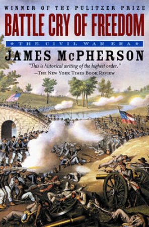 Battle Cry of Freedom by James M. McPherson
