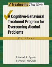 A CognitiveBehavioral Treatment Program for Overcoming Alcohol Problems