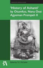 History of Ashanti by Otumfuo Nana Osei Agyeman Prempeh II