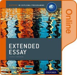 Extended Essay Online Course Book: Oxford IB Diploma Programme by Kosta Lekanides