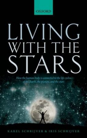 Living With the Stars by Karel Schrijver & Iris Schrijver