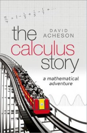 The Calculus Story by David Acheson