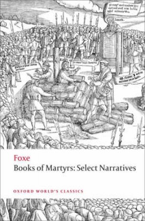 Foxe's Book of Martyrs by John Foxe & John N. King