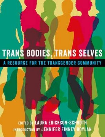Trans Bodies, Trans Selves by Laura Erickson-schroth