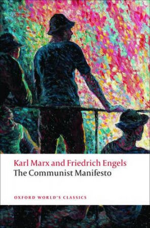 The Communist Manifesto by Karl Marx & Friedrich Engels & David McLellan