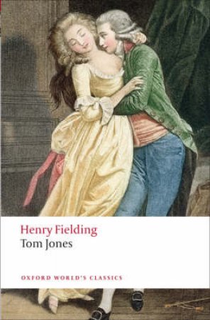Tom Jones by Henry Fielding & John Bender & Simon Stern & John Bender
