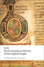 The Ecclesiastical History of the English People The Greater Chronicle Bedes Letter to Egbert