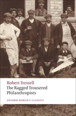 The Ragged Trousered Philanthropists by Robert Tressell & Peter Miles
