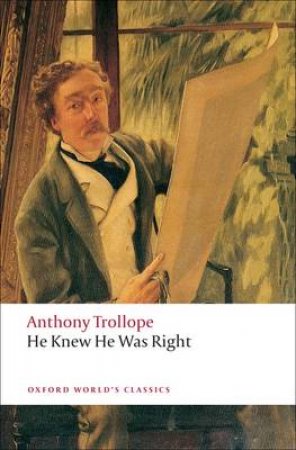 He Knew He Was Right by Anthony Trollope & John Sutherland