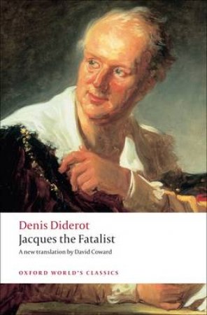 Jacques the Fatalist and His Master by Denis Diderot & David Coward